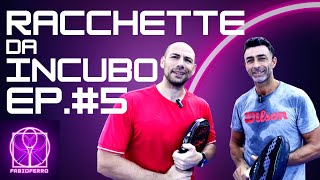 RACCHETTE DA INCUBO PADEL  EPISODIO 5 [upl. by Milicent]