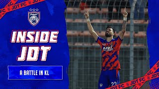 INSIDE JDT 2023  EPISODE 2  A Battle In KL [upl. by Ferd946]