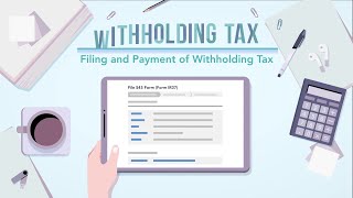 Withholding Tax Filing and Payment of Withholding Tax [upl. by Bonnee]