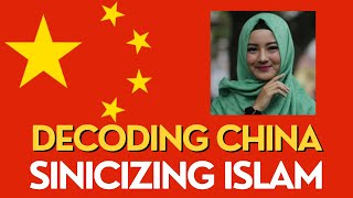 Decoding China  Sinicizing Islam  Cultural Assimilation islam china muslim xian beijing [upl. by Ramej]