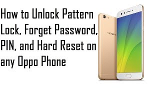 OPPO  How to Unlock Pattern Lock Forget password PIN and Hard Reset on any Oppo Phone July 2017 [upl. by Nottnerb]