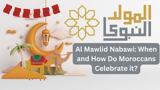 Al Mawlid Nabawi When and How Do Moroccans Celebrate it [upl. by Auos]