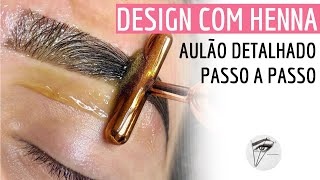 Design de Sobrancelhas com Henna – Aulão Passo a Passo [upl. by Dnomal]