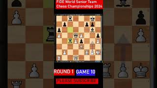 FIDE World Senior Team Chess Championships 2024 ROUND 1 CHESS  VIRAL game 10 CHESS  VIRAL [upl. by Casta]