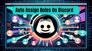 How To Auto Assign Roles To New Discord Users [upl. by Enidaj629]