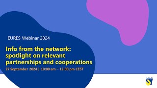 EURES Webinar  Info from the network – spotlight on relevant partnerships and cooperations [upl. by Nooj84]