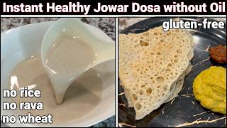 Instant Jowar Dosa without Oil Rice Rava Healthy amp Tasty Glutenfree  Jowar Roti Alternative [upl. by Namwen]