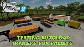 FS22 Mod Test  Testing autoload trailers for pallets on console [upl. by Eseela608]