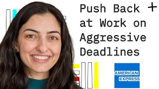 Why You Should Push Back at Work on Aggressive Deadlines [upl. by Virgel]