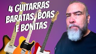 4 Guitarras Baratas Boas e Estilosas [upl. by Assirehs]