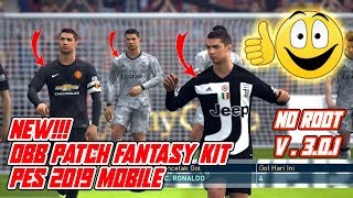 NEW OBB PATCH FANTASY KIT PES 2019 MOBILE V301 No Root [upl. by Ulrick]