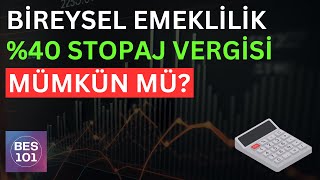 BİREYSEL EMEKLİLİK FONLARINDA 40 VERGİ STOPAJI MÜMKÜN MÜ  Bes Avantajlar [upl. by Kerri]