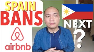 Airbnb Ban in SPAIN Is the Philippines Next [upl. by Vrablik]