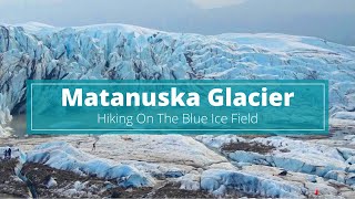 Best Things To Do On Alaska Land Tour  Matanuska Glacier Hike [upl. by Galitea]