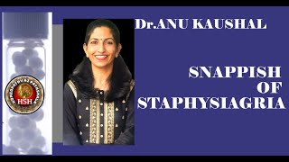 SNAPPISH OF STAPHYSAGRIA  Dr ANU KAUSHAL hshhomeopathy HOMEOPATHYKIPATHSHALA [upl. by Arym386]