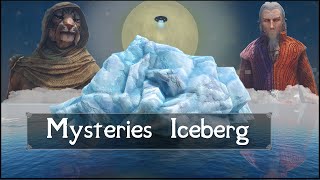 The Skyrim Mysteries Iceberg Part 1 [upl. by Eamanna799]