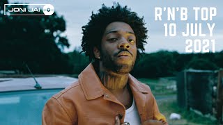 RnB Top 10 Mix July 2021 Tracks You Need To Know  Yung Bleu Brent Faiyaz Jacquees 2021 [upl. by Ingemar746]