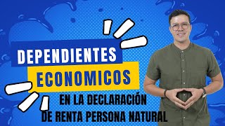 DEPENDIENTES economicos en la DECLARACIÓN DE RENTA PERSONA NATURAL🚀🚀 [upl. by Kristi]