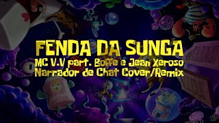 Fenda da Sunga  MC VV part Boffe e Jean Xeroso NDC Remix [upl. by Elag874]