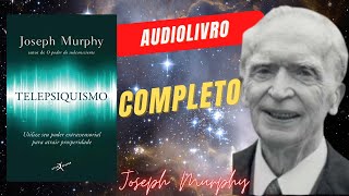 TELEPSIQUISMO JOSEPH MURPHY COMPLETO livros em audio [upl. by Andrel]