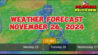 Weather Forecast  November 26 2024  Pilipinas Balita Now [upl. by Alliehs990]