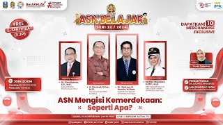 Webinar ASN Belajar Seri 32  ASN Mengisi Kemerdekaan Seperti Apa [upl. by Oek]