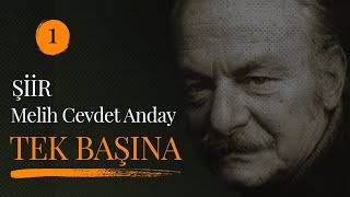 Melih Cevdet Anday  Tek Başına Kendi Sesinden Şiir [upl. by Ahseyi]