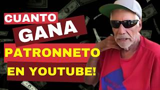 🤑 CUANTO GANA PATRONNETO EN YOUTUBE [upl. by Akenom]