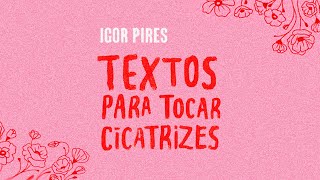 Lendo texto Projeção do Livro Textos para tocar cicatrizes escrito por Igor Pires [upl. by Shandra]