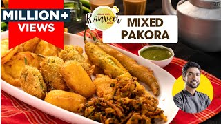 Crispy Mixed Veg Pakora  मिक्स वेज पकोड़े amp भजिया  कुरकुरे प्याज़ के पकोडे  Bhajiya  Chef Ranveer [upl. by Wsan]