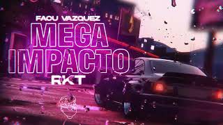 MEGA IMPACTO RKT  FACU VAZQUEZ [upl. by Krug84]