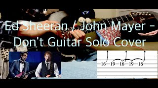 Ed Sheeran  John Mayer  Dont Guitar Solo CoverWith TAB [upl. by Gill127]