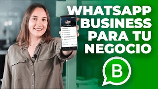 Cómo Usar WhatsApp Business para tu Negocio [upl. by Skye]