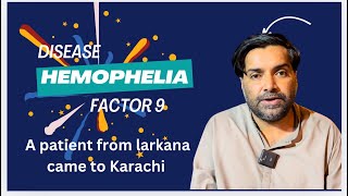 Haemophilia factor 9  a dangerous disease effected young man of Larkana [upl. by Manaker]