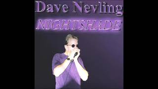 Dave Nevling  Nightshade [upl. by Clarette]