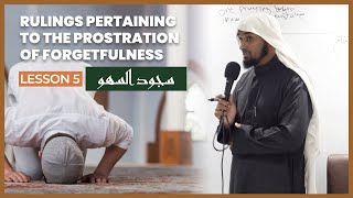 Rulings of the prostration of forgetfulness  سجود السهو  Lesson 5  Shaykh Saeed Hassan [upl. by Llednol920]