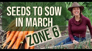 What Seeds to Plant in March Zone 6 [upl. by Scurlock]