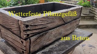 Wetterfeste Pflanzgefäß aus Beton in Holzoptik selber machen [upl. by Nuahsor89]