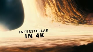 INTERSTELLAR IN 4K [upl. by Dedie]