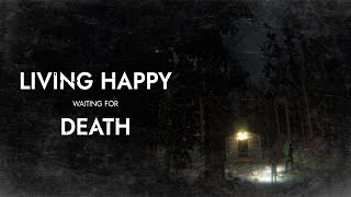 Living Happy Waiting for Death  Trailer  2 [upl. by Pigeon]