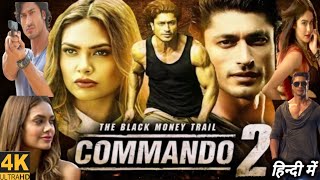 Commando 2 Full Movie HD 1080p Review amp Facts  Vidyut Jammwal Adah Sharma Esha Gupta Thakur A [upl. by Asyle]