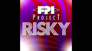 FPI PROJECT  Risky Original Mix [upl. by Kyred420]