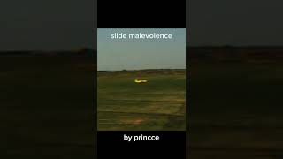 Slide malevolence [upl. by Filomena]