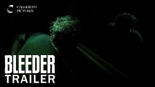 Bleeder  Official Trailer  4K  Calligram Pictures [upl. by Els259]