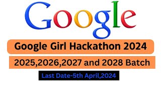 Google Girl Hackathon 2024  Google Off Campus Hiring through Hackathon  How to Get into Google [upl. by Kelley]