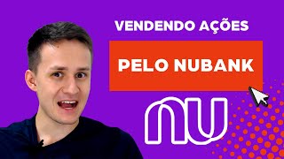 Como vender ações no app do Nubank Fácil e rápido [upl. by Ledua186]