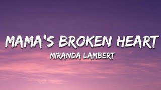 Miranda Lambert  Mamas Broken Heart Lyrics [upl. by Anauqal]