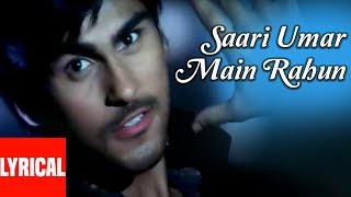 Saari Umar Main Rahun Lyrical Video  Ab Ke Baras  Sonu Nigam  Arya Babbar Amrita Rao [upl. by Ebner701]