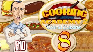 Cooking Academy 2 Worlds Causine  French Restaurant 8 END [upl. by Lyle]