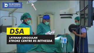 DSA  Layanan Unggulan Stroke Centre RS Bethesda Yogyakarta [upl. by Tillie]